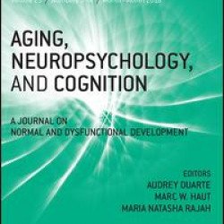 Aging, Neuropsychology, and Cognition Aging, Neuropsychology, and Cognition