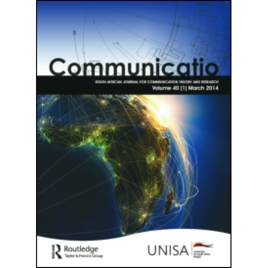 Communicatio: South African Journal for Communication Theory and Research Communicatio: South African Journal for Communication Theory and Research