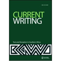Current Writing: Text and Reception in Southern Africa Current Writing: Text and Reception in Southern Africa