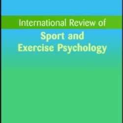 International Review of Sport and Exercise Psychology International Review of Sport and Exercise Psychology