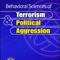 Behavioral Sciences of Terrorism and Political Aggression Behavioral Sciences of Terrorism and Political Aggression
