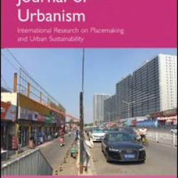 Journal of Urbanism: International Research on Placemaking and Urban Sustainabilty Journal of Urbanism: International Research on Placemaking and Urban Sustainabilty