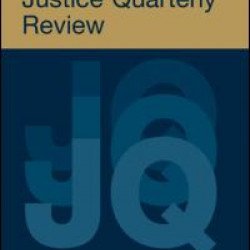 Justice Quarterly Justice Quarterly
