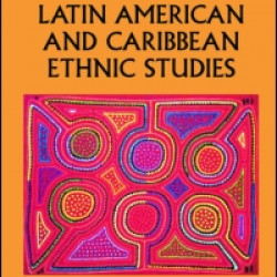 Latin American and Carribean Ethnic Studies Latin American and Carribean Ethnic Studies