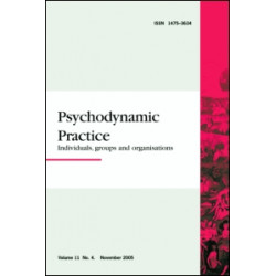 Psychodynamic Practice: Individual, Groups & Organisations Psychodynamic Practice: Individual, Groups & Organisations