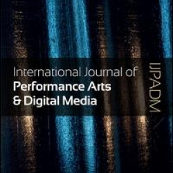 International Journal of Performance Arts and Digital Media International Journal of Performance Arts and Digital Media