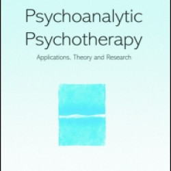 Psychoanalytic Psychotherapy: Applications, Theory and Research Psychoanalytic Psychotherapy: Applications, Theory and Research