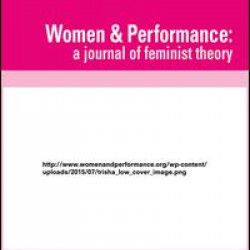 Women & Performance: a journal of feminist theory Women & Performance: a journal of feminist theory