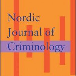 Journal of Scandinavian Studies in Criminology and Crime Prevention Journal of Scandinavian Studies in Criminology and Crime Prevention