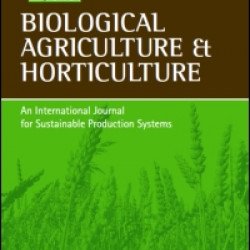Biological Agriculture & Horticulture - An International Journal of Sustainable Production Systems Biological Agriculture & Horticulture - An International Journal of Sustainable Production Systems