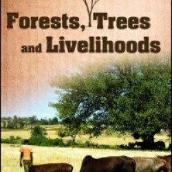 Forests Trees and Livelihoods Forests Trees and Livelihoods
