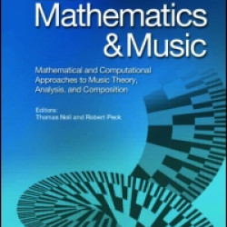 Journal of Mathematics and Music: Mathematical and Computational Approaches to Music Theory, Analysis and Composition Journal of Mathematics and Music: Mathematical and Computational Approaches to Music Theory, Analysis and Composition