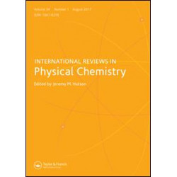 International Reviews in Physical Chemistry International Reviews in Physical Chemistry