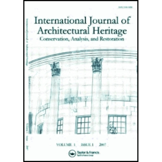 International Journal of Architectural Heritage: Conservation, Analysis, and Restoration International Journal of Architectural Heritage: Conservation, Analysis, and Restoration