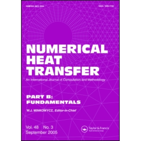 Numerical Heat Transfer, Part B: Fundamentals Numerical Heat Transfer, Part B: Fundamentals