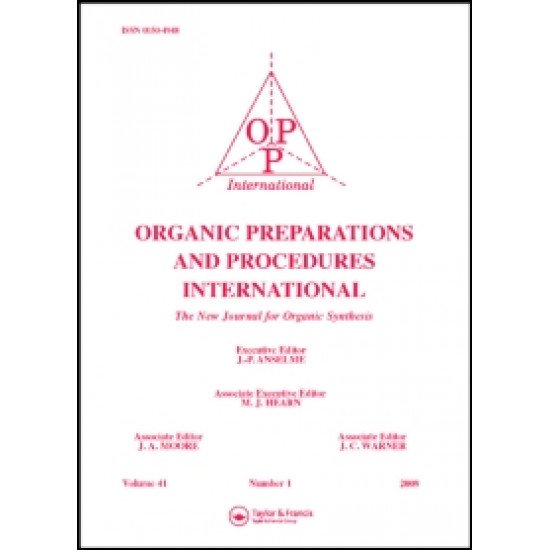 Organic Preparations and Procedures International: The New Journal for Organic Organic Preparations and Procedures International: The New Journal for Organic