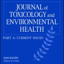 Journal of Toxicology & Environmental Health Part A: Current Issues Journal of Toxicology & Environmental Health Part A: Current Issues