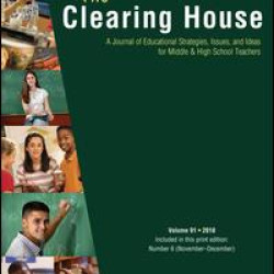 The Clearing House: A Journal of Educational Strategies, Issues and Ideas The Clearing House: A Journal of Educational Strategies, Issues and Ideas