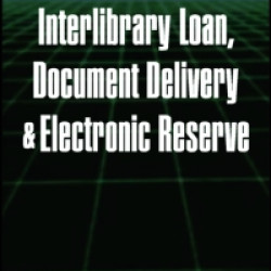 Journal Of Interlibrary Loan,Document Delivery & Electronic Reserve Journal Of Interlibrary Loan,Document Delivery & Electronic Reserve