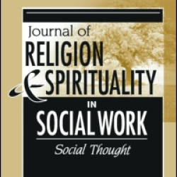Journal Of Religion & Spirituality In Social Work: Social Thought Journal Of Religion & Spirituality In Social Work: Social Thought