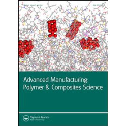 Advanced Manufacturing: Polymer & Composites Science Advanced Manufacturing: Polymer & Composites Science