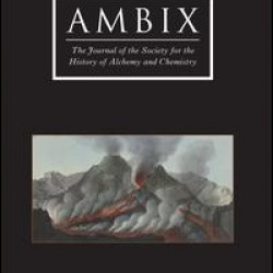 Ambix: The Journal of the Society for the History of Alchemy and Chemistry Ambix: The Journal of the Society for the History of Alchemy and Chemistry