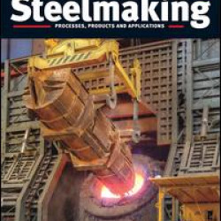 Ironmaking & Steelmaking (Processes, Products and Applications) Ironmaking & Steelmaking (Processes, Products and Applications)