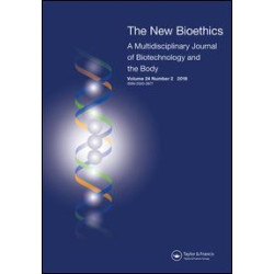 The New Bioethics (A Multidisciplinary Journal of Biotechnology and the Body) The New Bioethics (A Multidisciplinary Journal of Biotechnology and the Body)